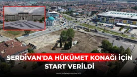 SERDİVAN'A YENİ HÜKÜMET KONAĞI GELİYOR