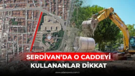SERDİVAN’DA O CADDEYİ KULLANANLAR DİKKAT