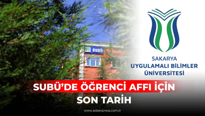 SUBÜ’DE ÖĞRENCİ AFFI İÇİN SON TARİH
