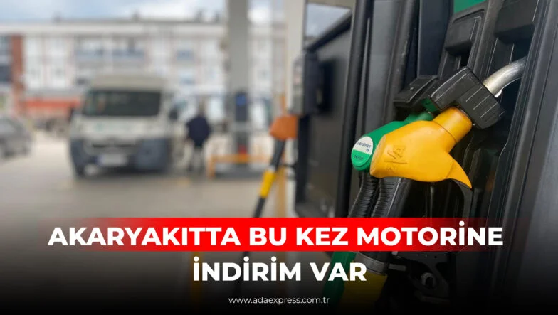 AKARYAKITTA BU KEZ MOTORİNE İNDİRİM VAR