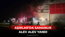 AŞIRLAR’DA SAMANLIK ALEV ALEV YANDI