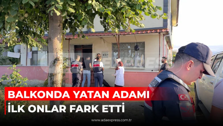 BALKONDA YATAN ADAMI İLK ONLAR FARK ETTİ