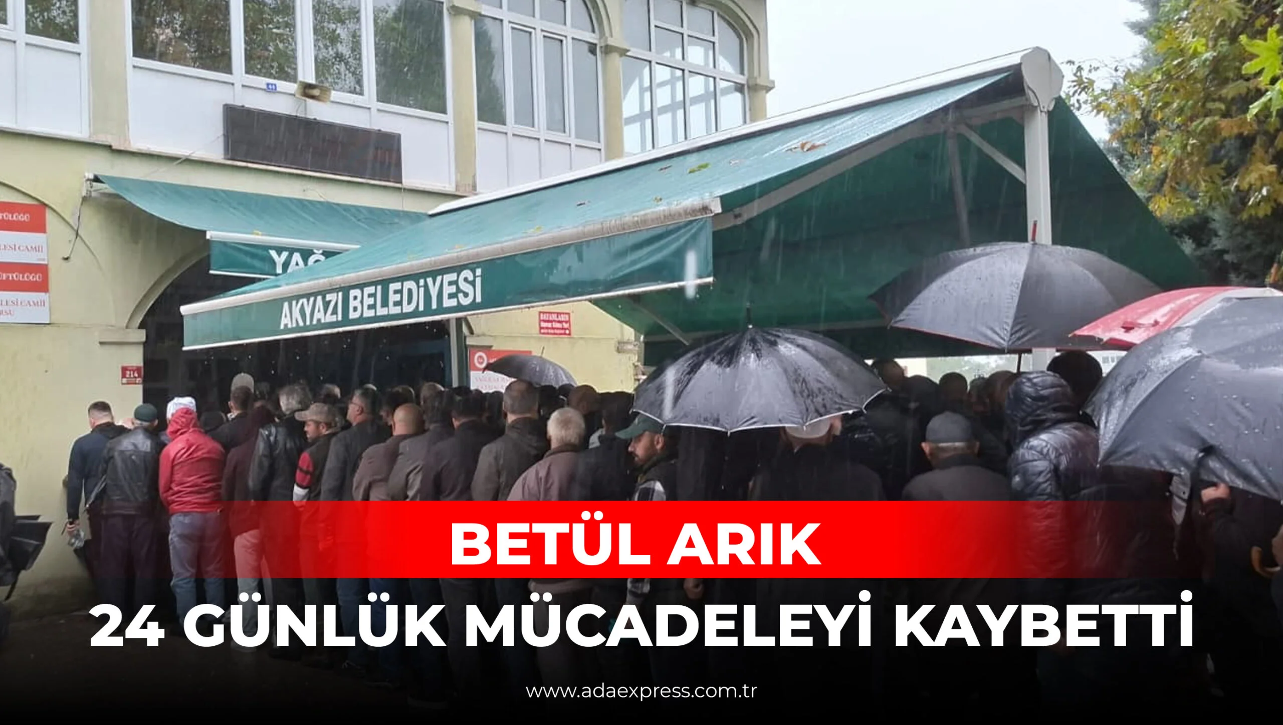 Betül Arık 24 Günlük Mücadeleyi Kaybetti!