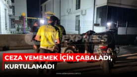 CEZA YEMEMEK İÇİN ÇABALADI, KURTULAMADI