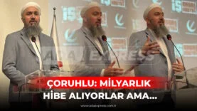 ÇORUHLU MİLYARLIK HİBE ALIYORLAR AMA