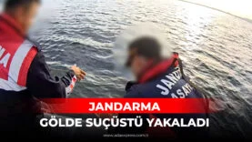 JANDARMA GÖLDE SUÇÜSTÜ YAKALADI