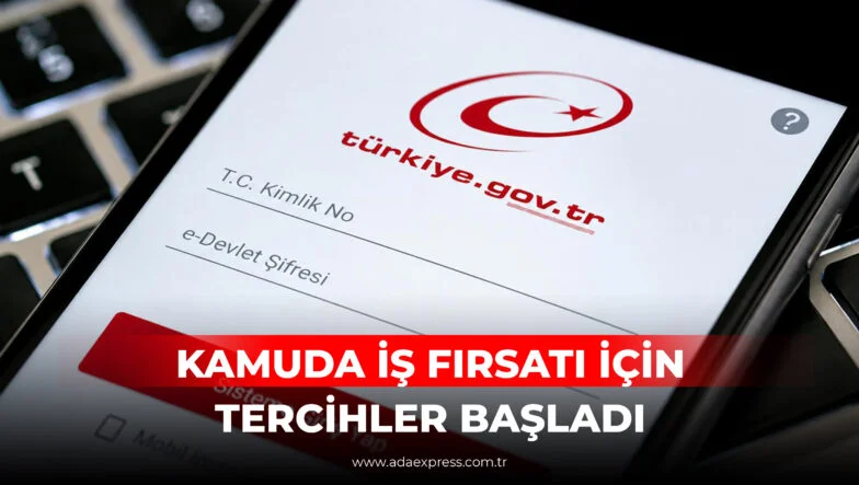 KAMUDA İŞ FIRSATI İÇİN TERCİHLER BAŞLADI