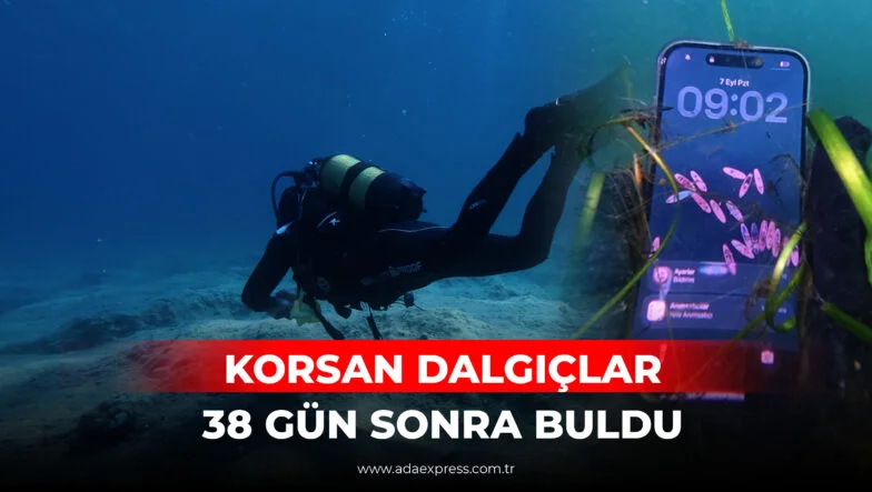 KORSAN DALGIÇLAR 38 GÜN SONRA BULDU!