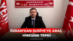 ÖZKAN’DAN SURİYE’YE ARAÇ HİBESİNE TEPKİ