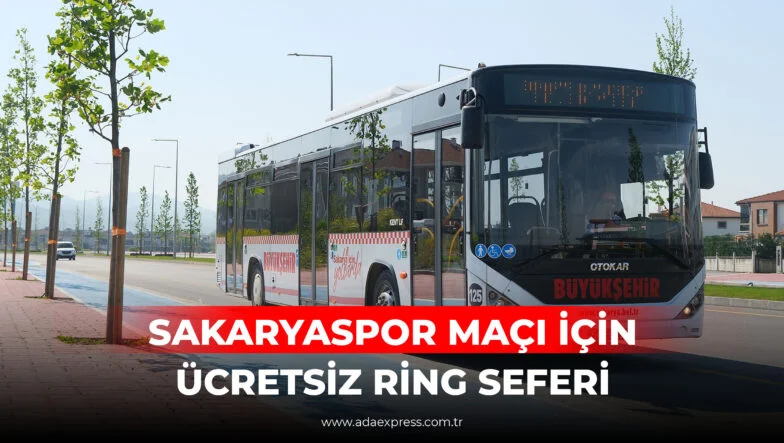 SAKARYASPOR MAÇI İÇİN ÜCRETSİZ RİNG SEFERİ
