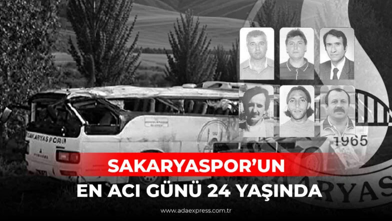SAKARYASPOR’UN EN ACI GÜNÜ 24 YAŞINDA