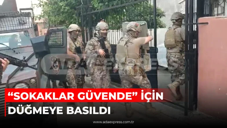 “SOKAKLAR GÜVENDE” İÇİN DÜĞMEYE BASILDI