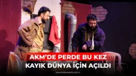 AKM’DE PERDE BU KEZ KAYIK DÜNYA İÇİN AÇILDI