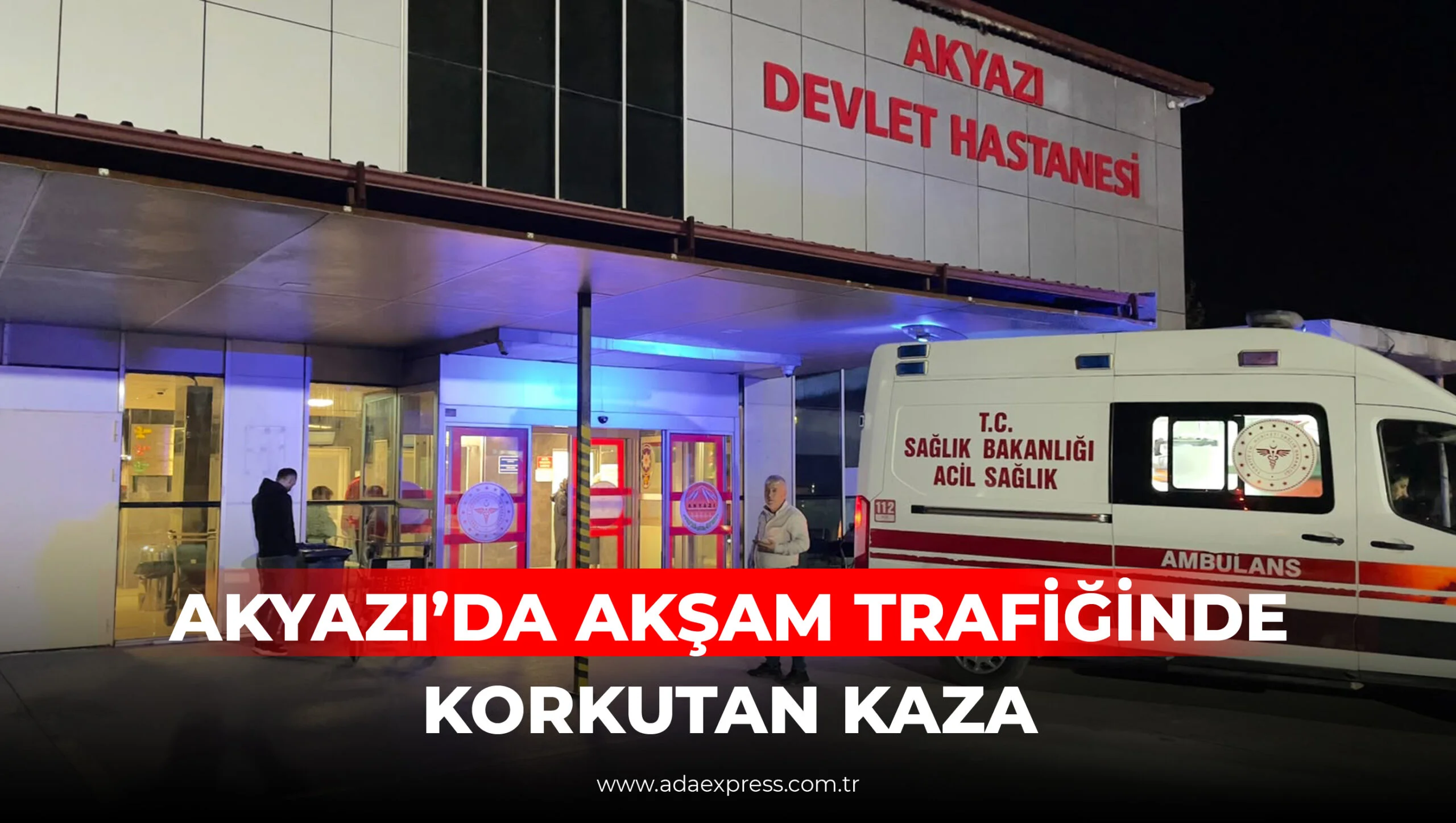 Akyazı’da Akşam Trafiğinde Korkutan Kaza