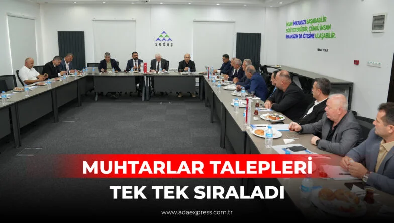 MUHTARLAR TALEPLERİ TEK TEK SIRALADI
