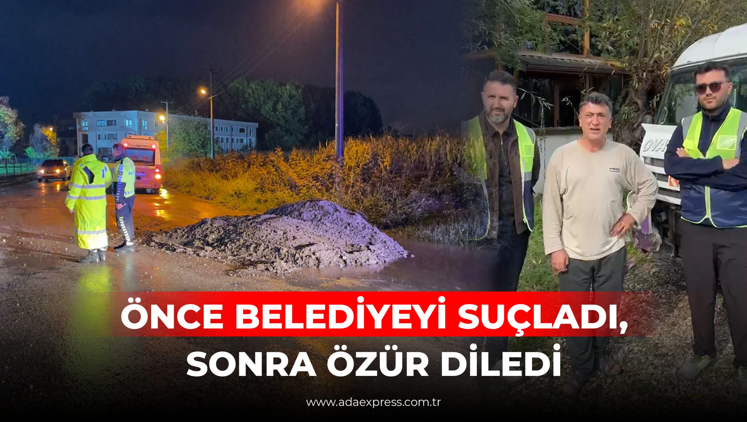 Önce Belediyeyi Suçladı, Sonra Özür Diledi