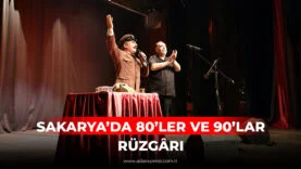 SAKARYA’DA 80’LER VE 90’LAR RÜZGARI