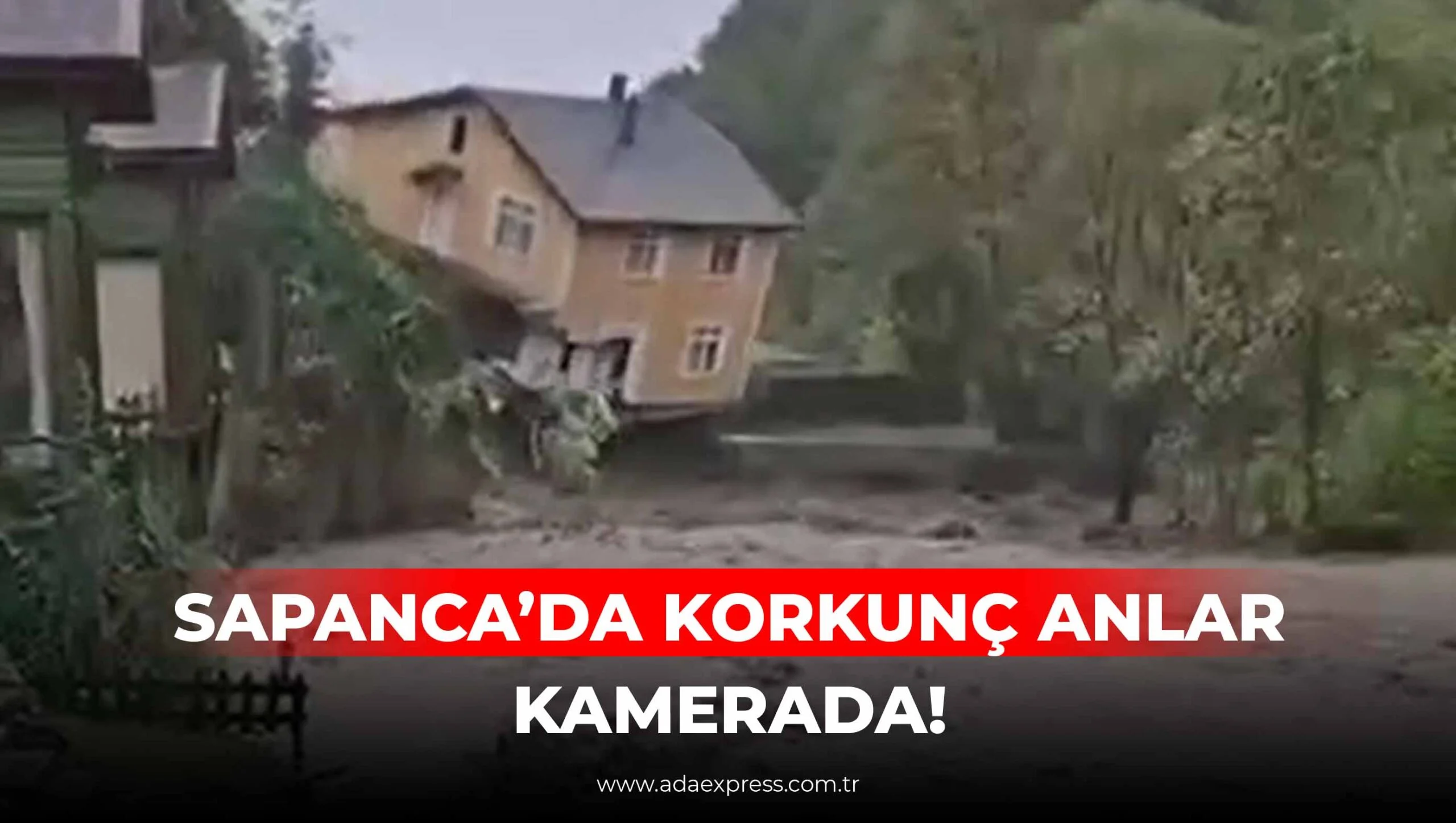 Sapanca’da Korkunç Anlar Kamerada!