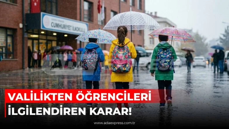 VALİLİKTEN ÖĞRENCİLERİ İLGİLENDİREN KARAR!